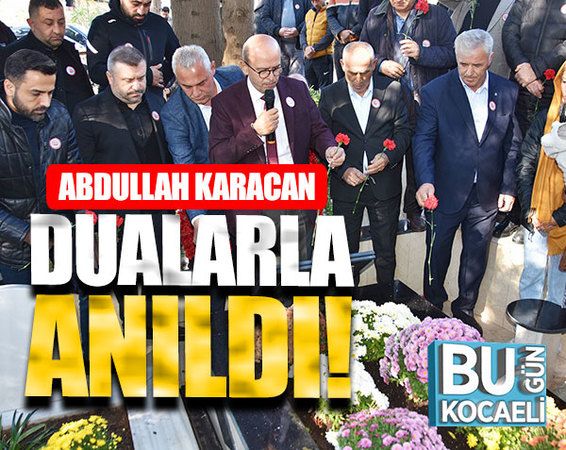 Kocaeli Haber - Abdullah Karacan dualarla anıldı!