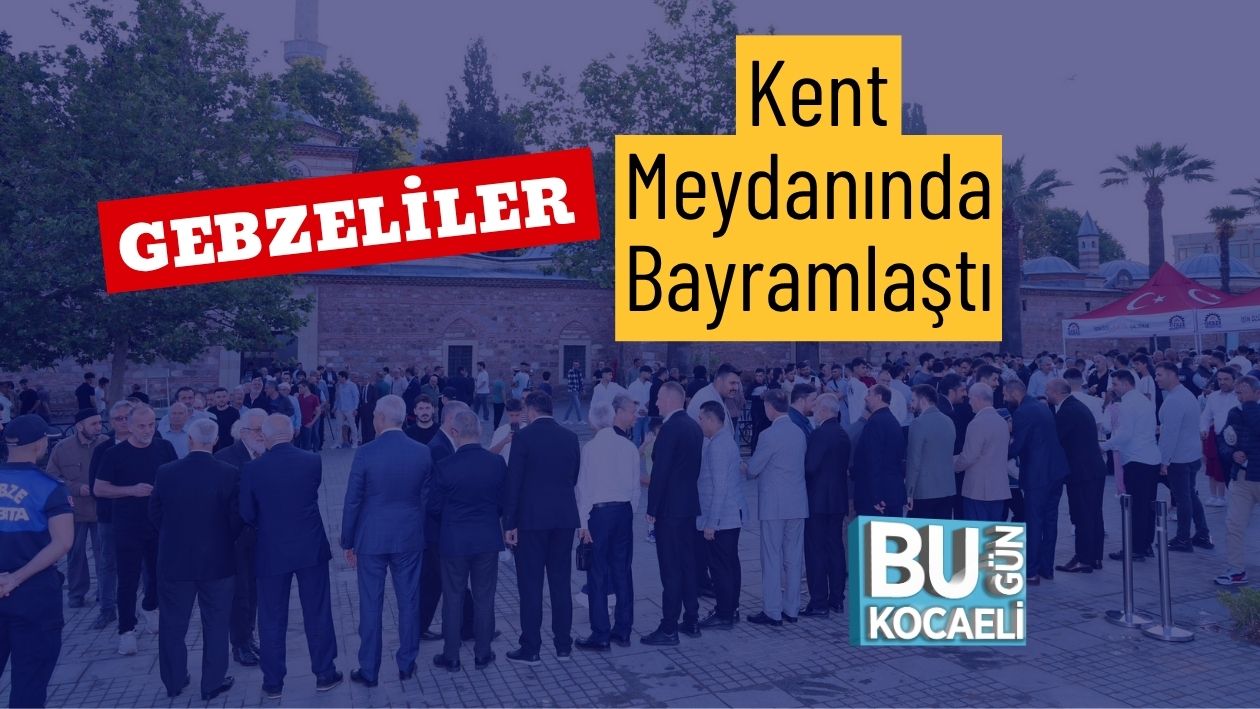 Gebzeliler Kent Meydanında Bayramlaştı
