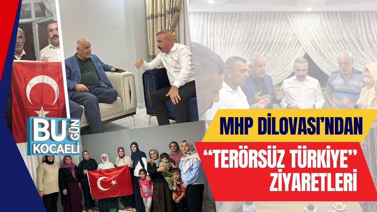 MHP Dilovası’ndan “Terörsüz Türkiye” Ziyaretleri