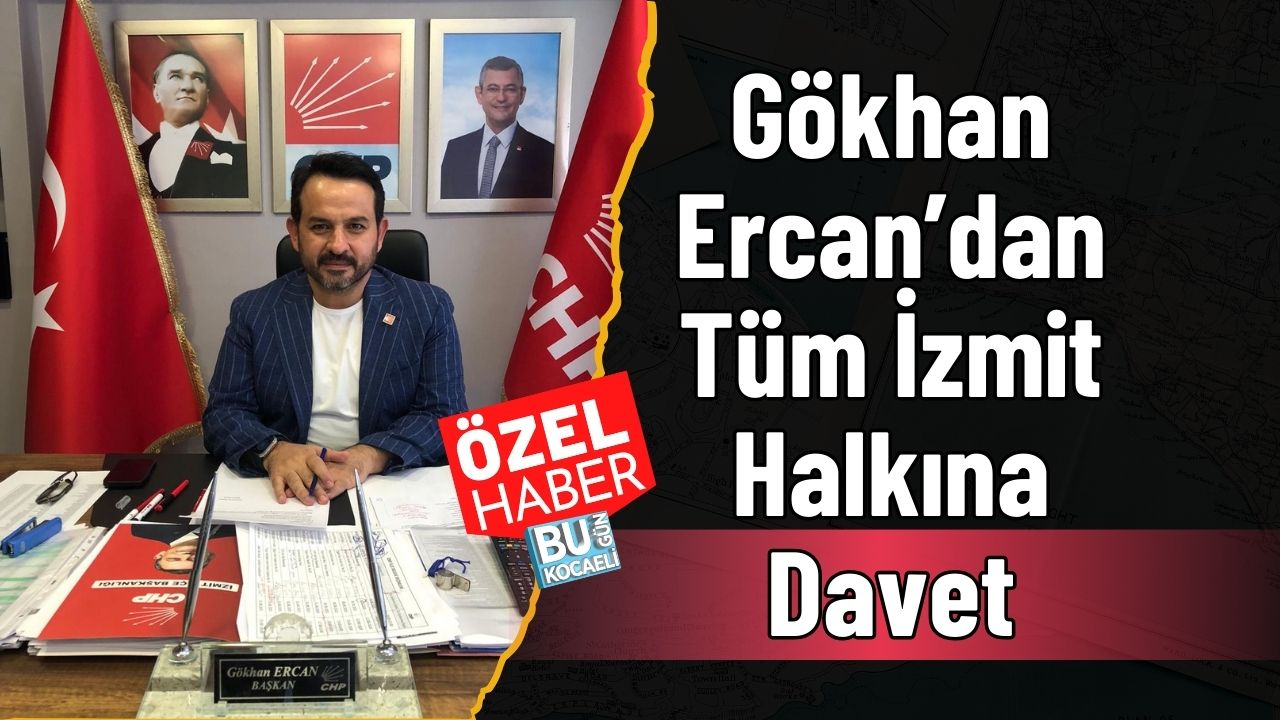 Gökhan Ercan’dan Tüm İzmit Halkına Davet (1)