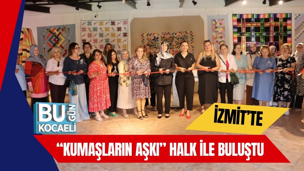 İzmit’te “Kumaşların Aşkı” Halk İle Buluştu