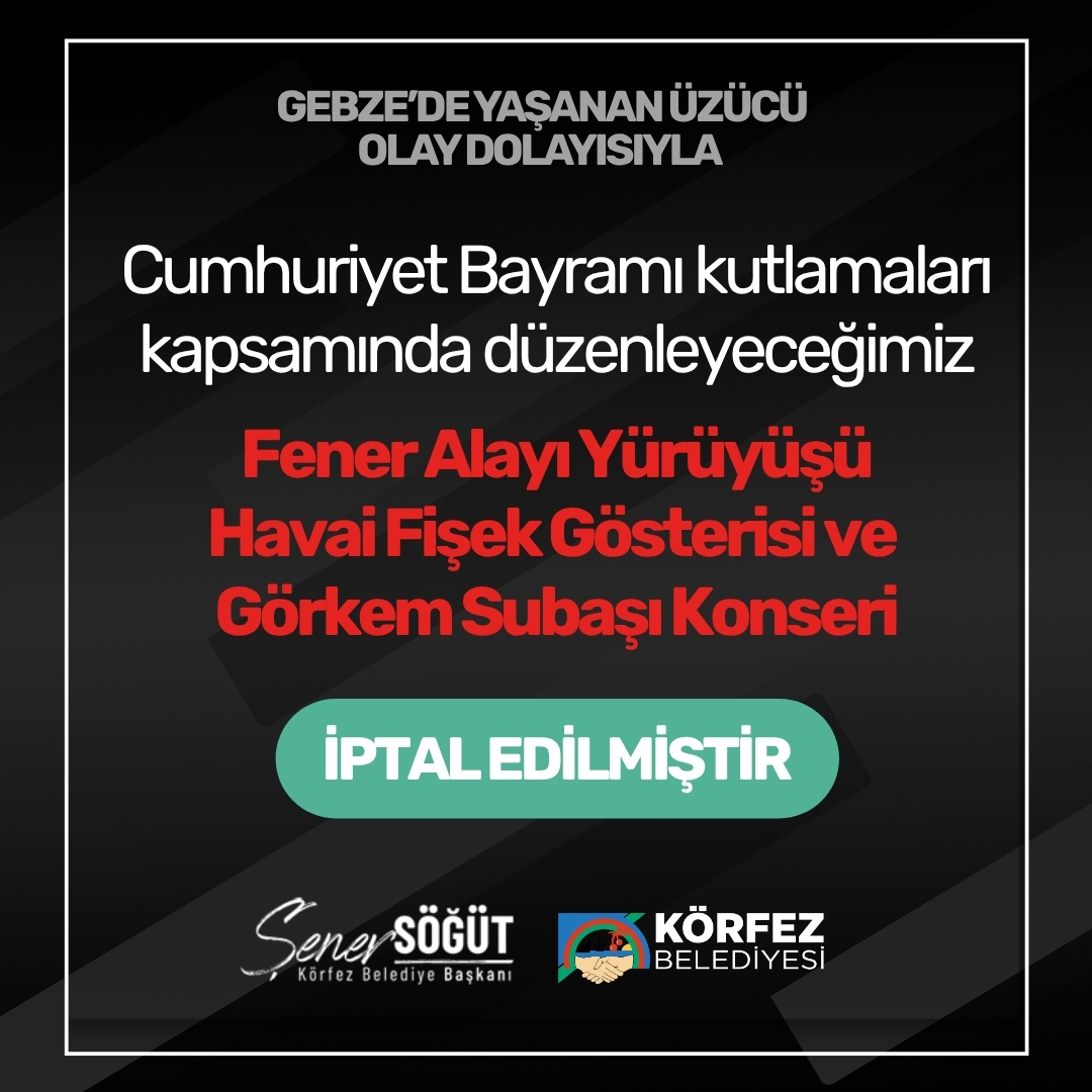 Körfez'de Cumhuriyet Bayramı Konseri, Gebze’deki Facia Nedeniyle İptal Edildi