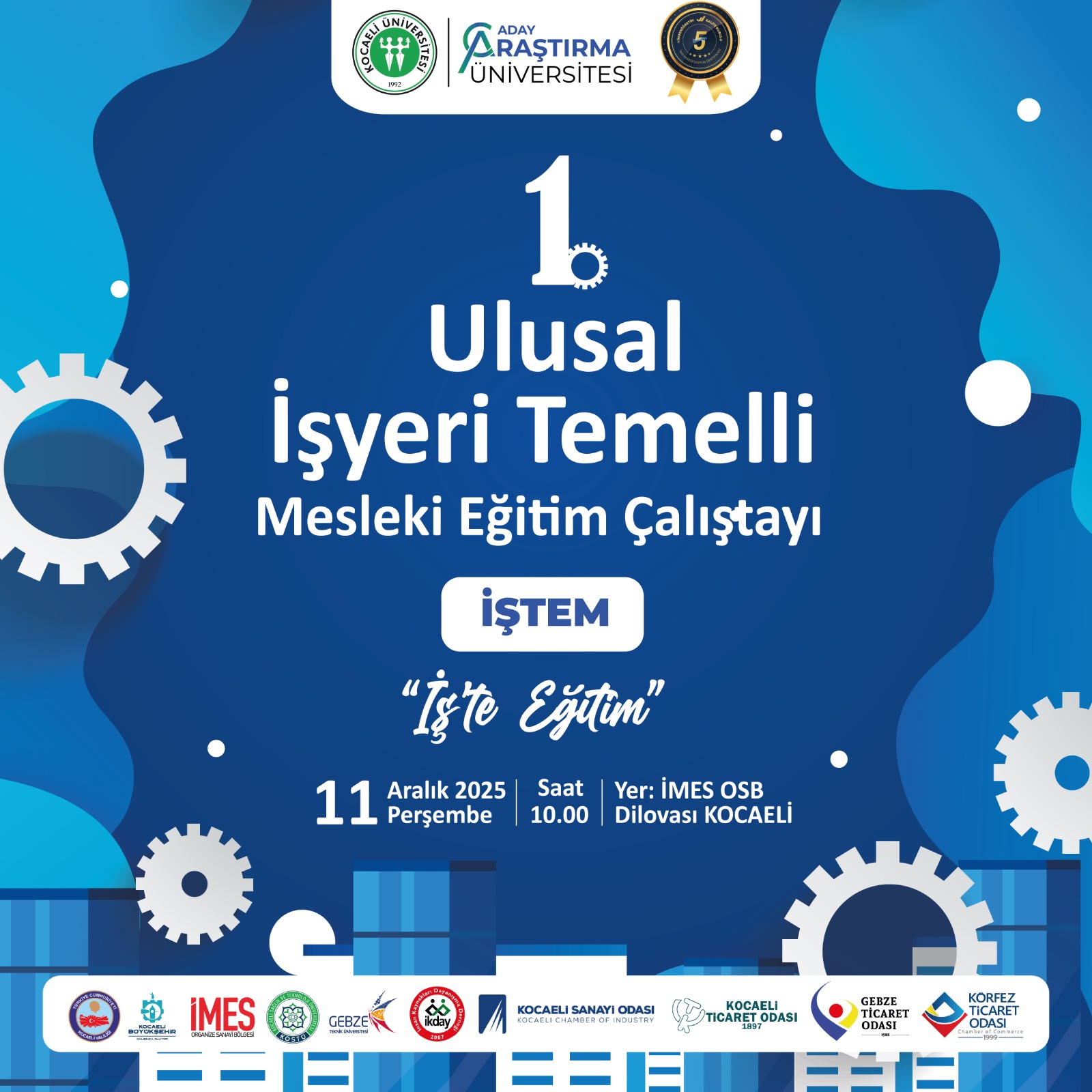 1. Ulusal İşyeri Temelli Mesleki Eğitim Çalıştayı Kocaeli’de Başlıyor