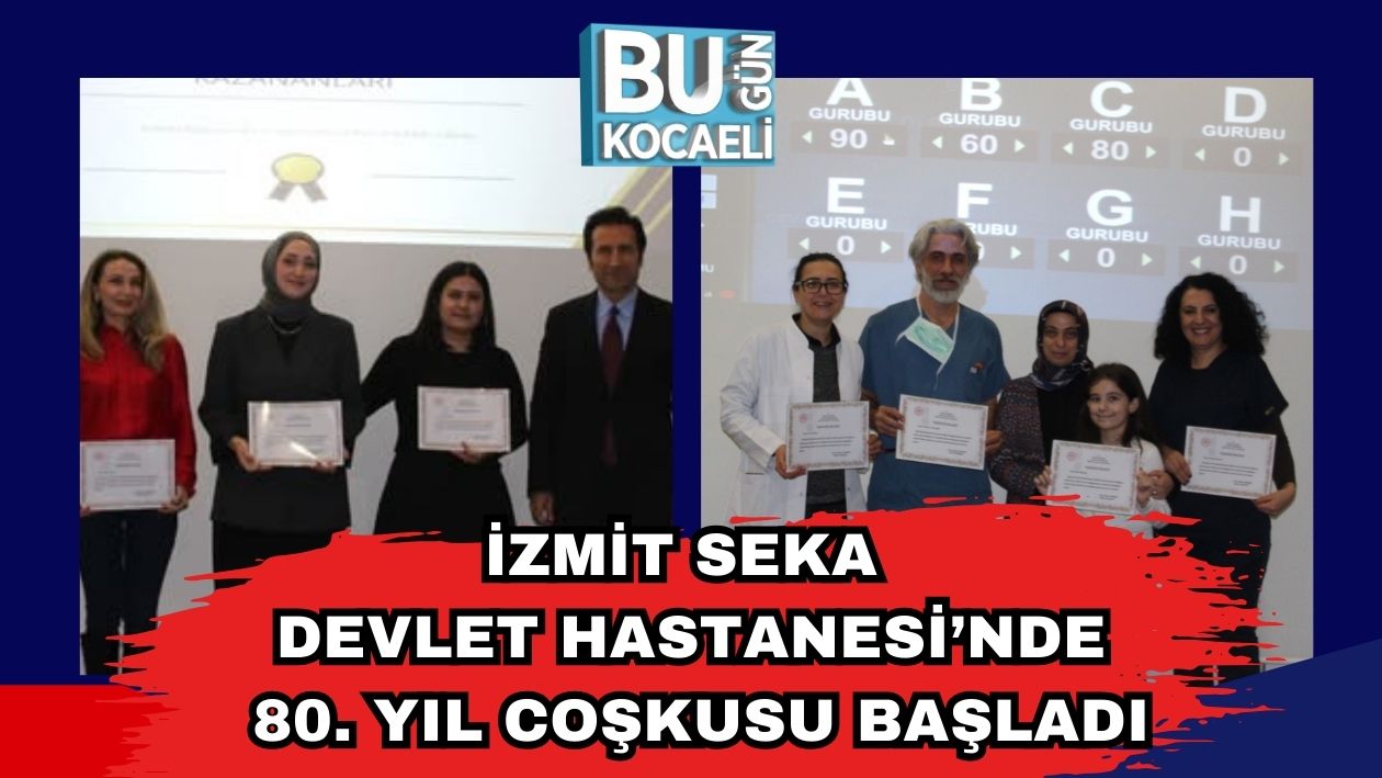 İzmit Seka Devlet Hastanesi’nde 80. Yıl Coşkusu Başladı-1