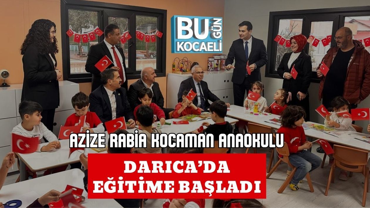 Azize Rabia Kocaman Anaokulu Darıca’da Eğitime Başladı