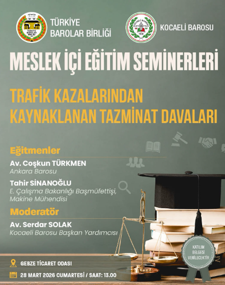 Ekran Görüntüsü 2026 03 Kocaeli Barosu Trafik Kazalari Semineri Gebze 2026.Jpg (Seminer Afişi Ve Hukuk Temalı Görseller, 169 Yatay Kadraj)R4