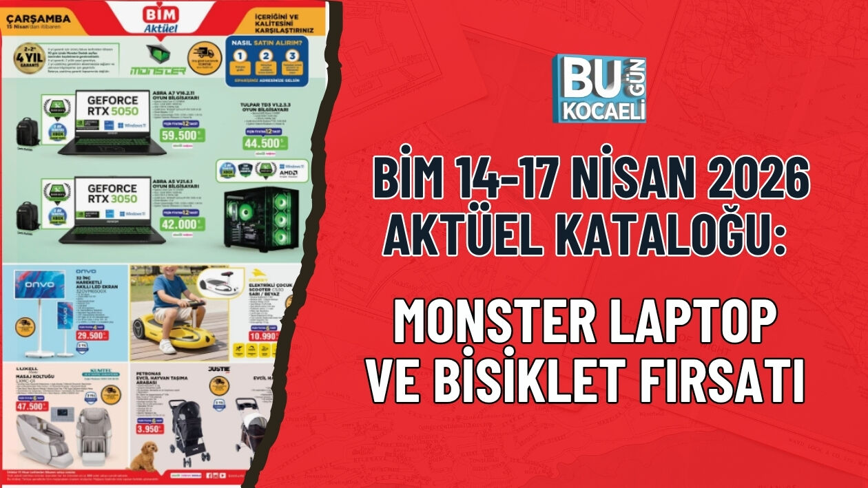 BİM 14-17 NİSAN 2026 AKTÜEL KATALOĞU: MONSTER LAPTOP VE BİSİKLET FIRSATI