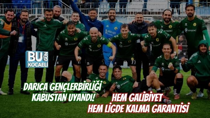 DARICA GENÇLERBİRLİĞİ KABUSTAN UYANDI: HEM GALİBİYET HEM LİGDE KALMA GARANTİSİ