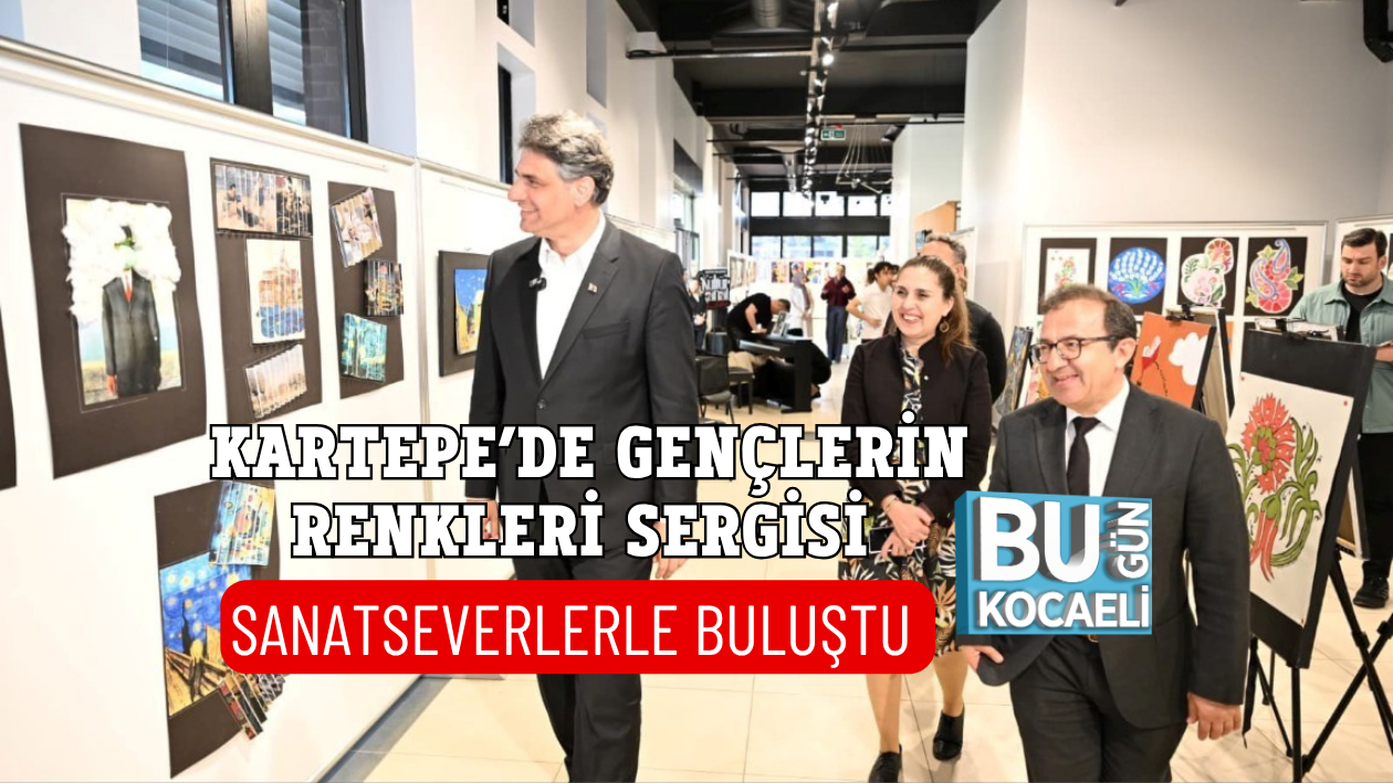 KARTEPE’DE GENÇLERİN RENKLERİ SERGİSİ SANATSEVERLERLE BULUŞTU
