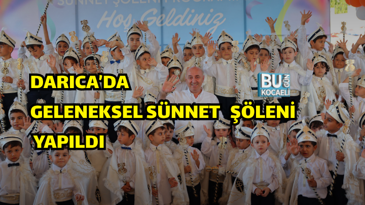 DARICA’DA GELENEKSEL SÜNNET ŞÖLENİ YAPILDI