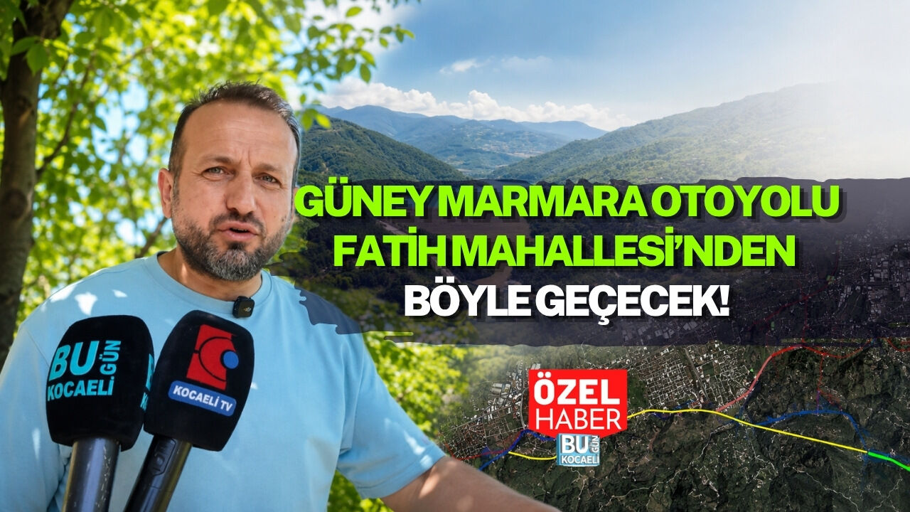 GÜNEY MARMARA OTOYOLU YUVACIK FATİH MAHALLESİ’NDEN BÖYLE GEÇECEK!