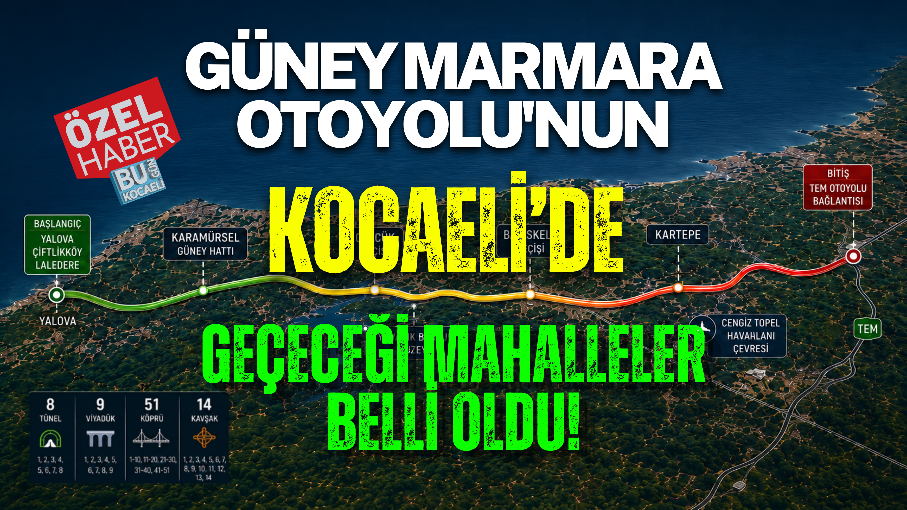 GÜNEY MARMARA OTOYOLU'NUN KOCAELİ'DE GEÇECEĞİ MAHALLELER BELLİ OLDU!