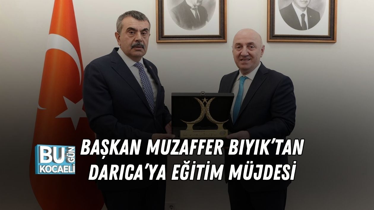 BAŞKAN MUZAFFER BIYIK’TAN DARICA’YA EĞİTİM MÜJDESİ