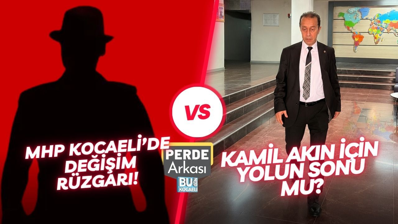 MHP KOCAELİ’DE KULİSLER HAREKETLENDİ! GÖZLER GENEL MERKEZİN VERECEĞİ KARARDA