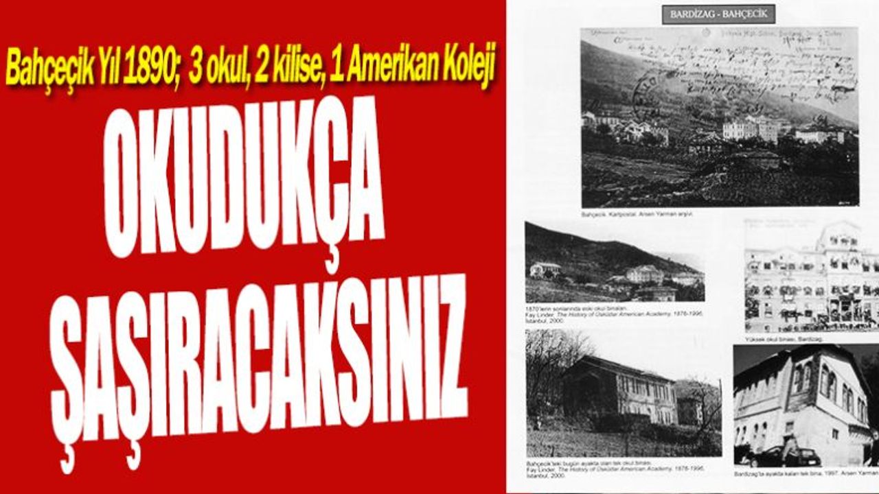 Bahçeçik Yıl 1890;  3 okul, 2 kilise, 1 Amerikan Koleji