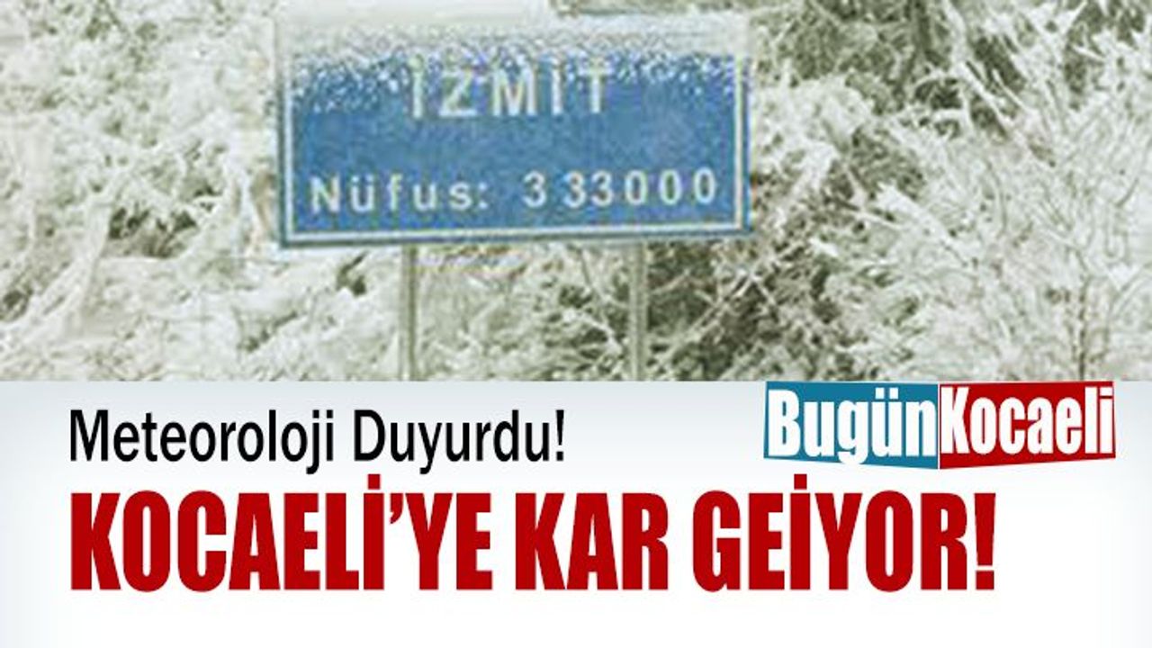 Kocaeli'ye Kar Geliyor! 