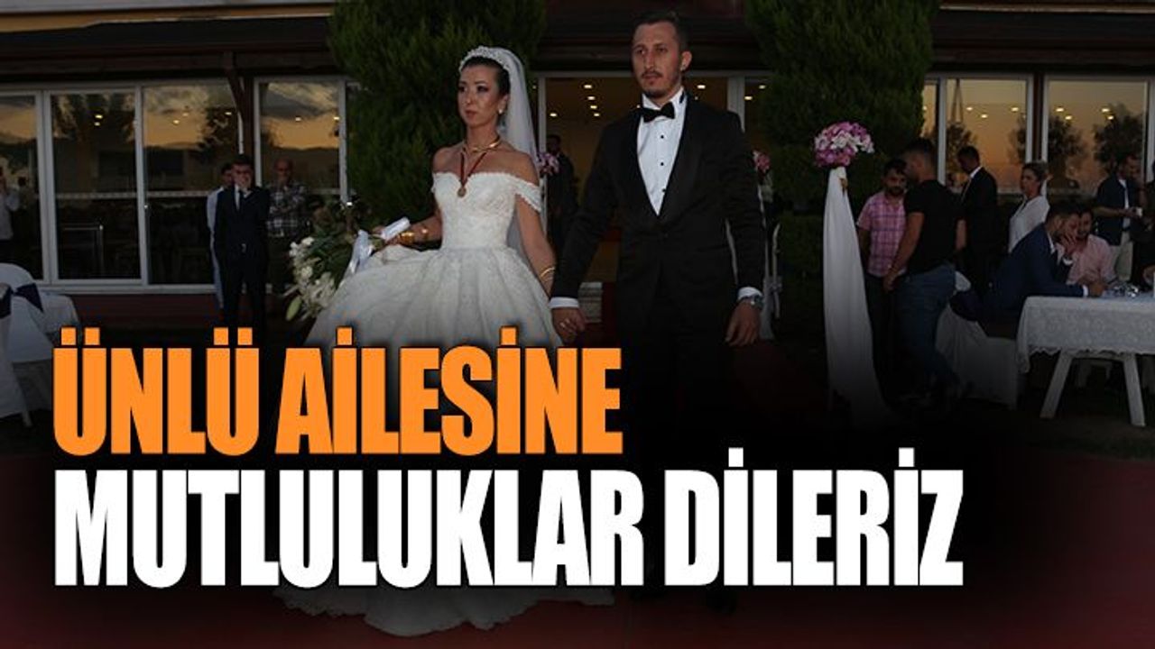 Ünlü Ailesine Mutluluklar