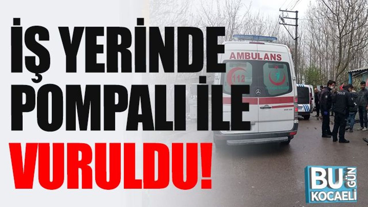 İş Yerinde Pompalı İle Vuruldu 