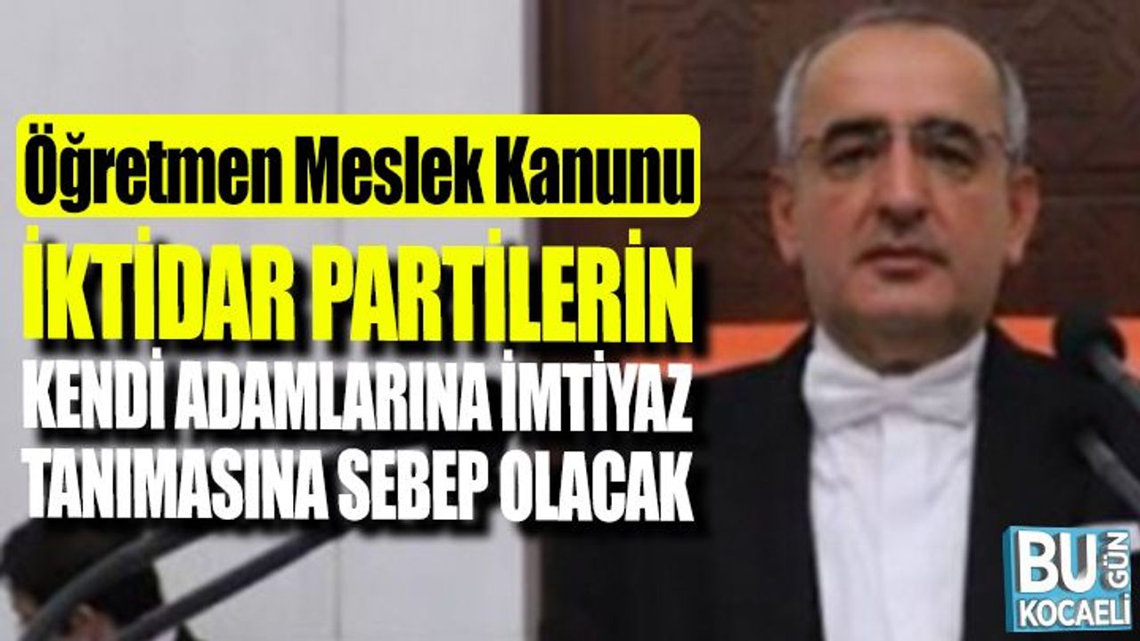 Kocaeli Haber - Haydar Akar'dan Öğretmen Meslek Kanunu Eleştirisi!