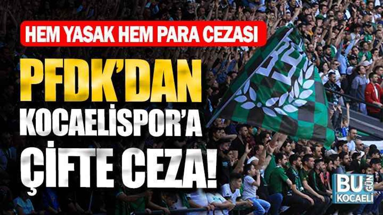 PFDK, Kocaelispor'a ceza yağdırdı!