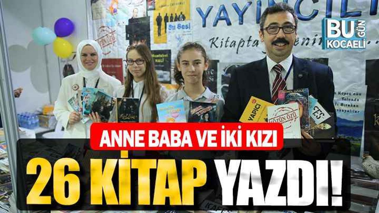 Anne baba ve iki kızı 26 kitap yazdı