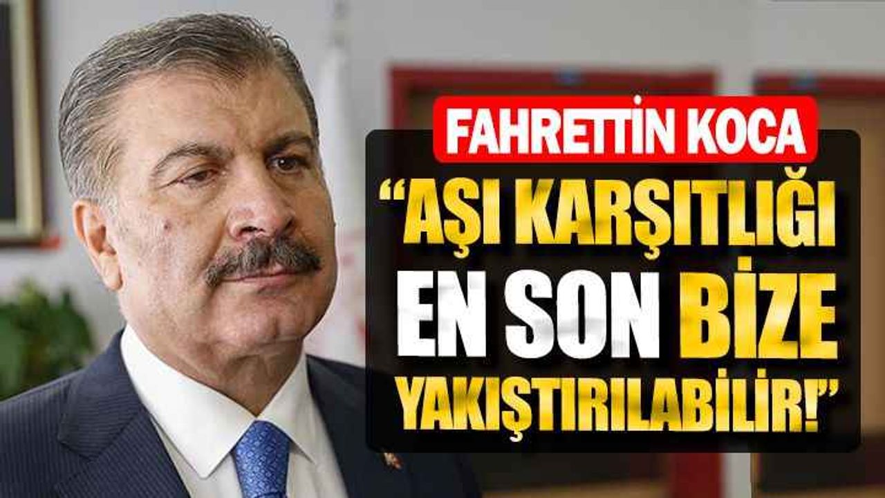 Fahrettin Koca'dan aşı karşıtı olduğuna dair iddialara cevap!