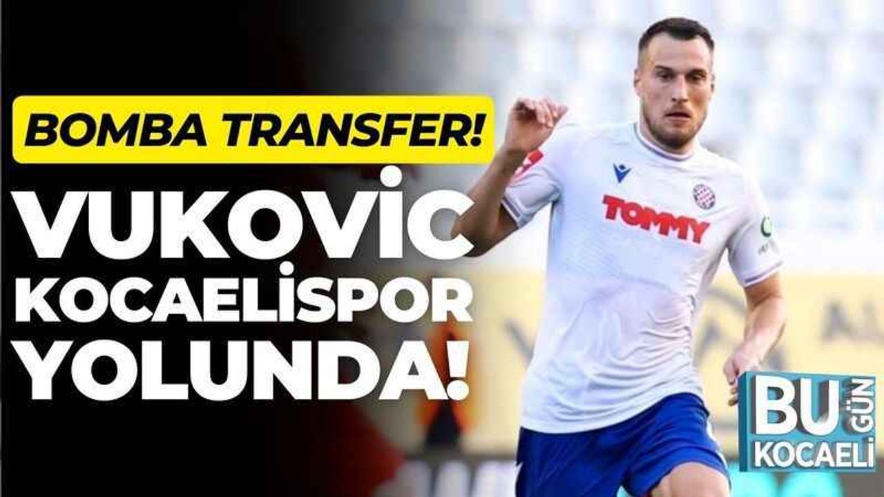 Josip Vukovic Kocaelispor’a çok yakın!
