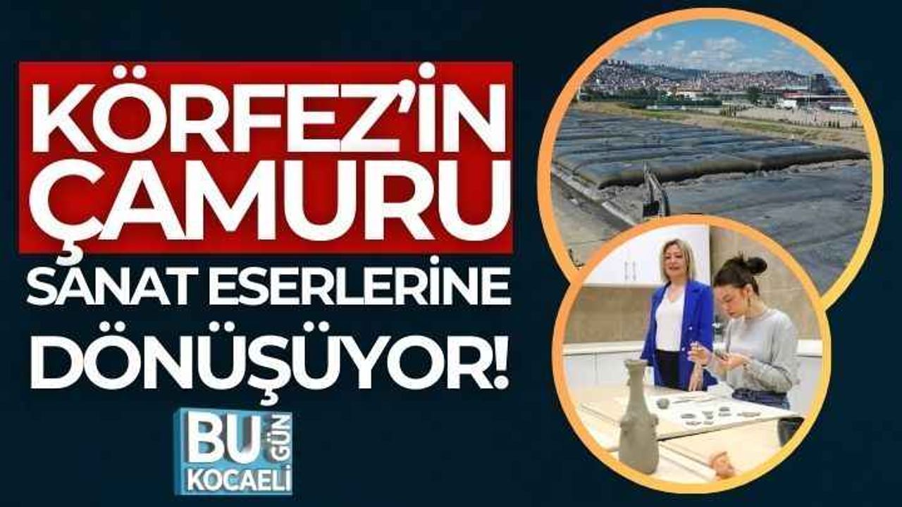 İzmit Körfezi'nin Dip Çamuru Sanata Dönüşüyor!
