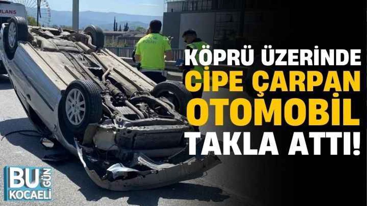Köprü üzerinde cipe arkadan çarpan otomobil takla attı: 1 yaralı