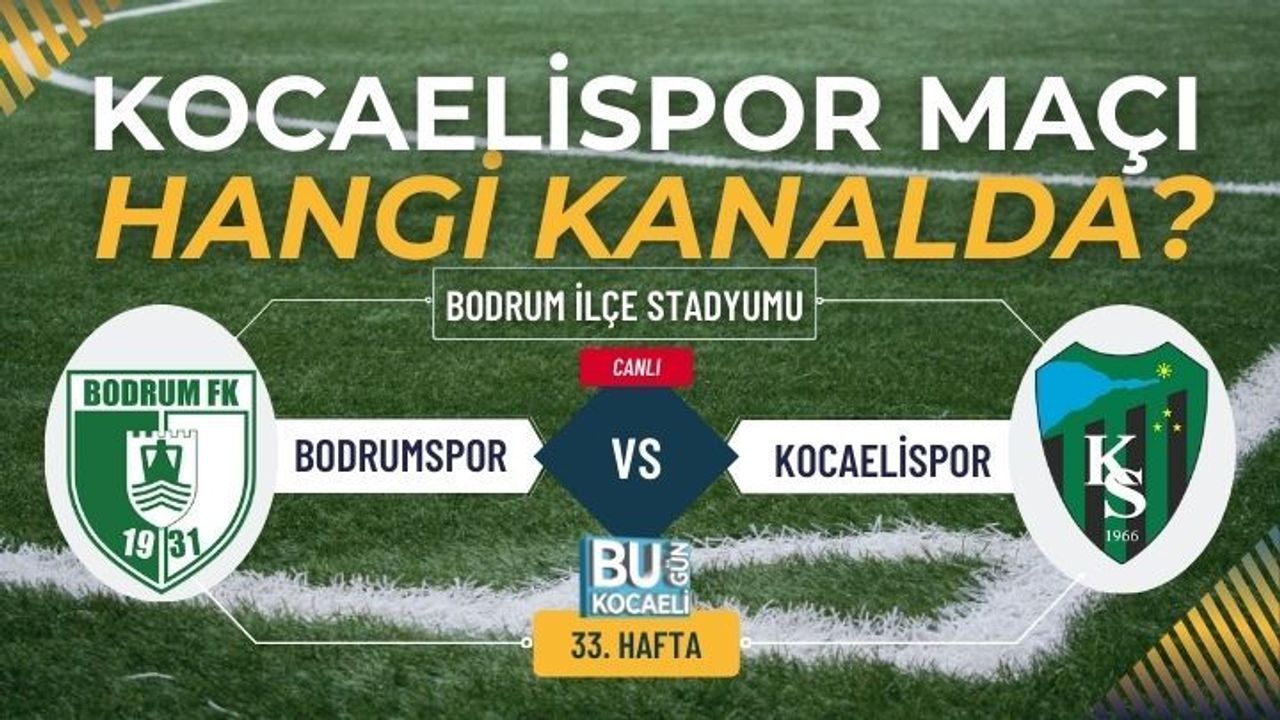 Bodrum FK-Kocaelispor maçı hangi kanalda? Konferans yayın nereden izlenir?