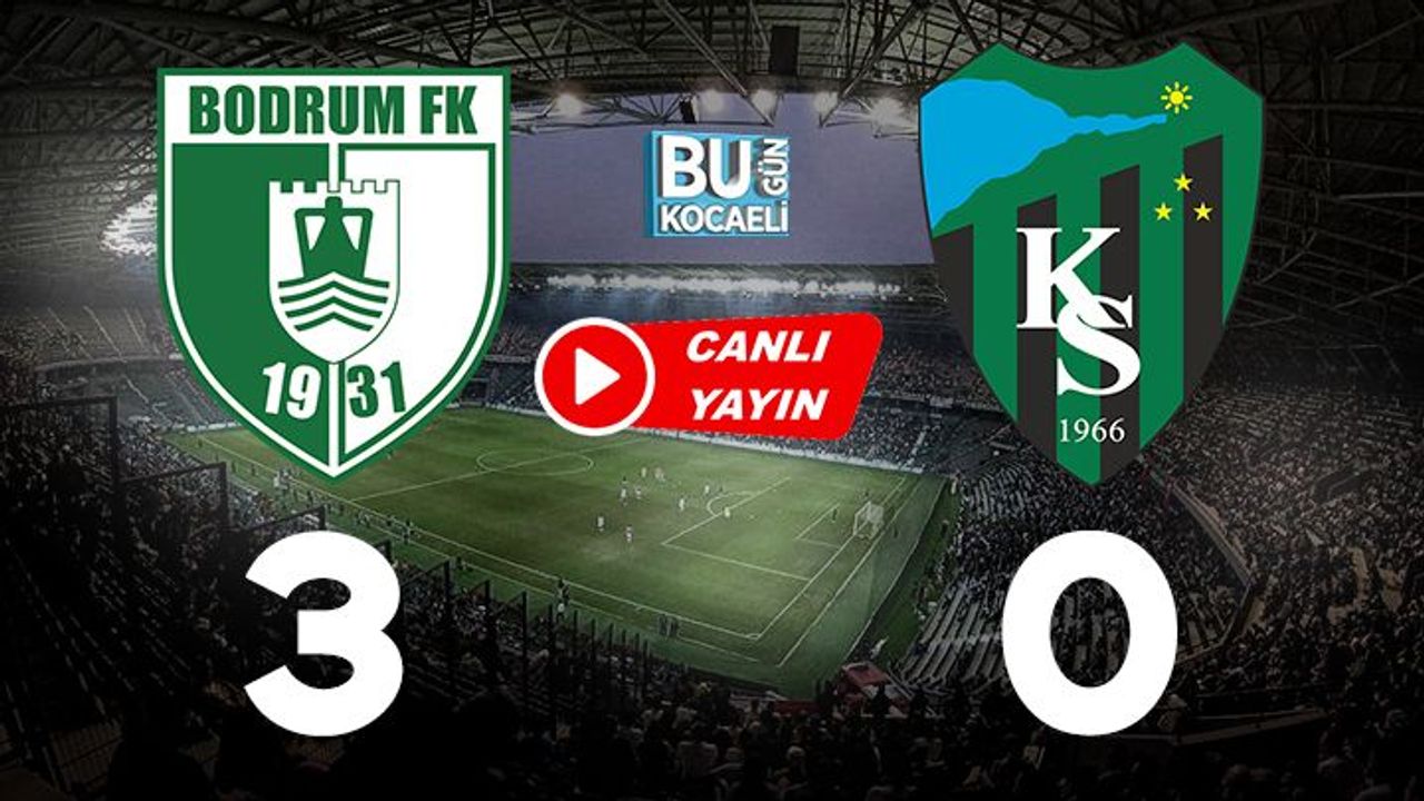 CANLI ANLATIM | Bodrum FK - Kocaelispor 3-0