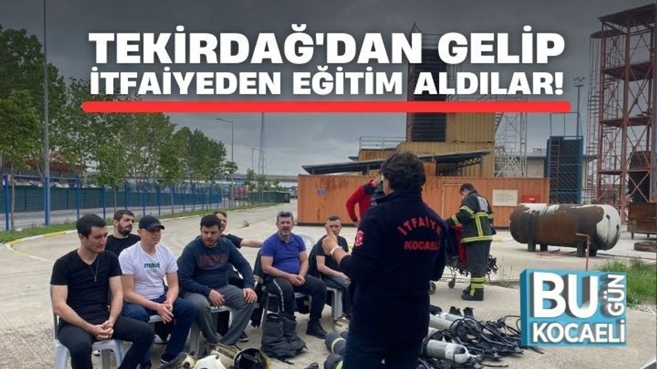 Tekirdağ'dan gelip itfaiyeden eğitim aldılar