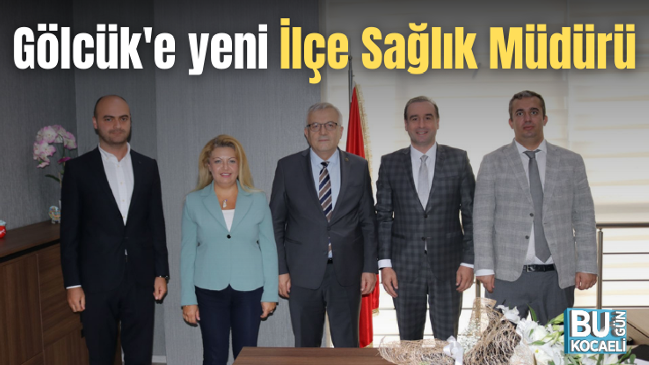 Gölcük'e yeni İlçe Sağlık Müdürü atandı
