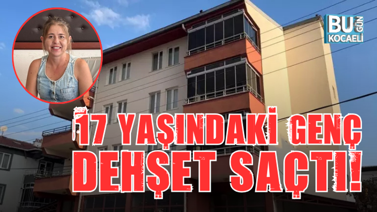 17 yaşındaki genç dehşet saçtı!