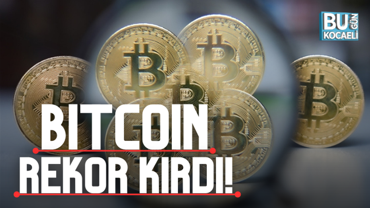 Bitcoin rekor kırdı!