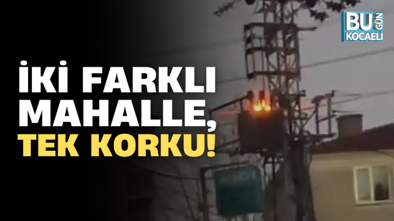 İKİ FARKLI MAHALLE, TEK KORKU!