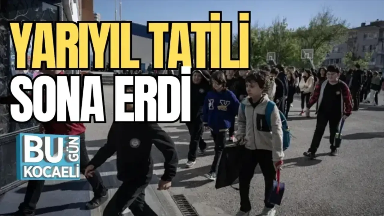 YARIYIL TATİLİ SONA ERDİ