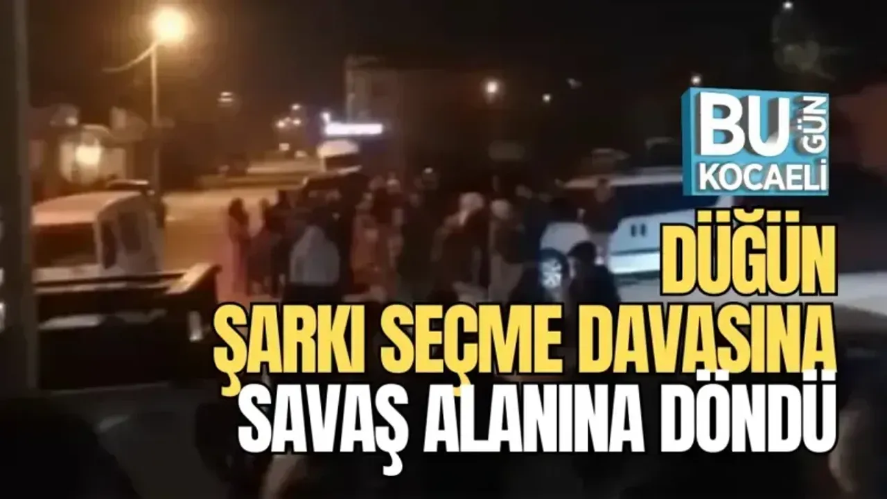 DÜĞÜN ŞARKI SEÇME DAVASINA SAVAŞ ALANINA DÖNDÜ 
