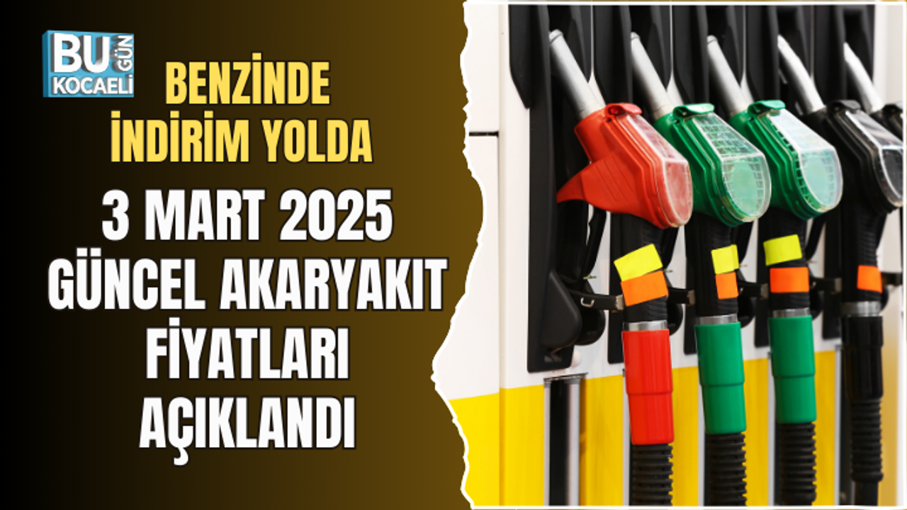 BENZİNDE İNDİRİM YOLDA: 3 MART 2025 GÜNCEL AKARYAKIT FİYATLARI AÇIKLANDI