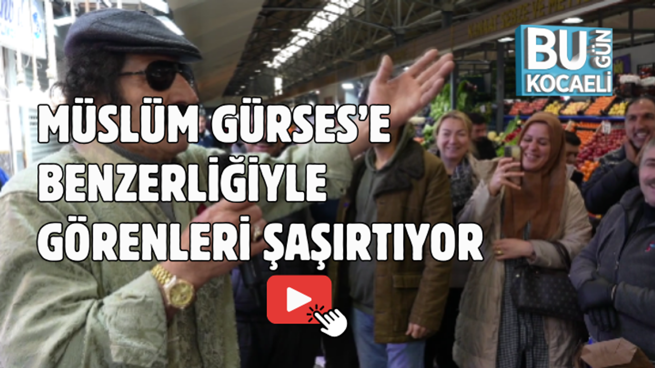 MÜSLÜM GÜRSES'E BENZERLİĞİYLE GÖRENLERİ ŞAŞIRTIYOR