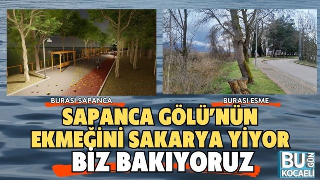 SAPANCA GÖLÜ’NÜN EKMEĞİNİ SAKARYA YİYOR BİZ BAKIYORUZ 