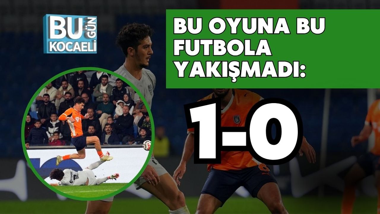 Bu Oyuna Bu Futbola Yakışmadı: 1-0