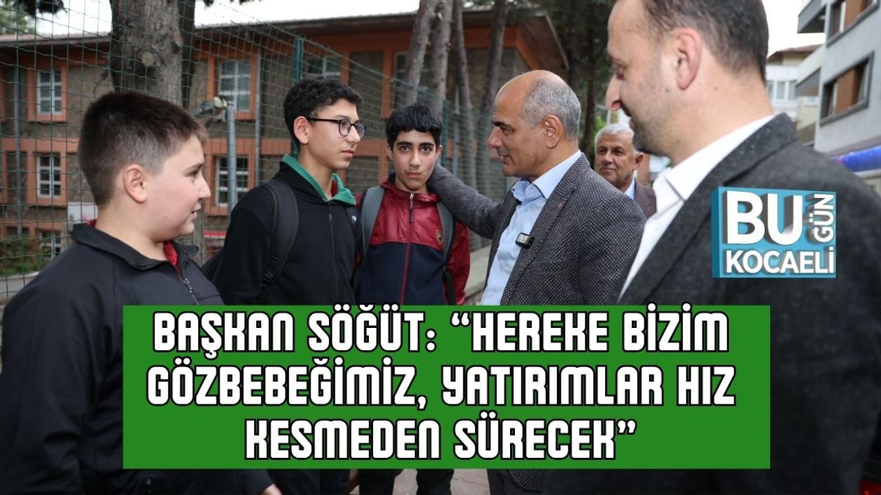 Başkan Söğüt: “Hereke Bizim Gözbebeğimiz, Yatırımlar hız kesmeden sürecek”