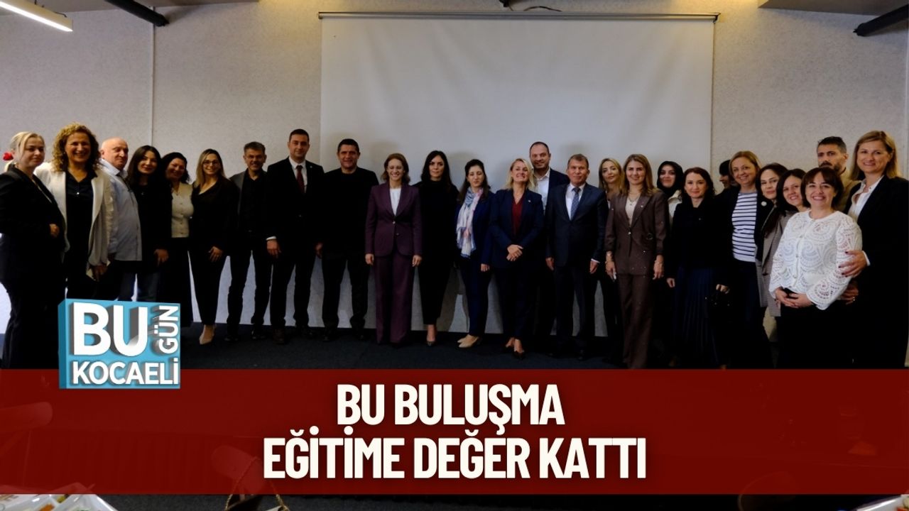Bu Buluşma Eğitime Değer Kattı