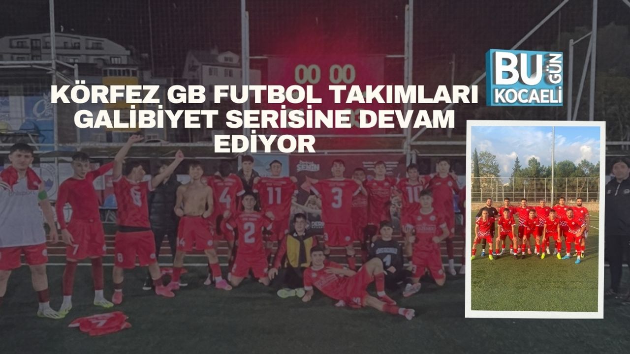 Körfez GB Futbol Takımları Galibiyet Serisine Devam Ediyor