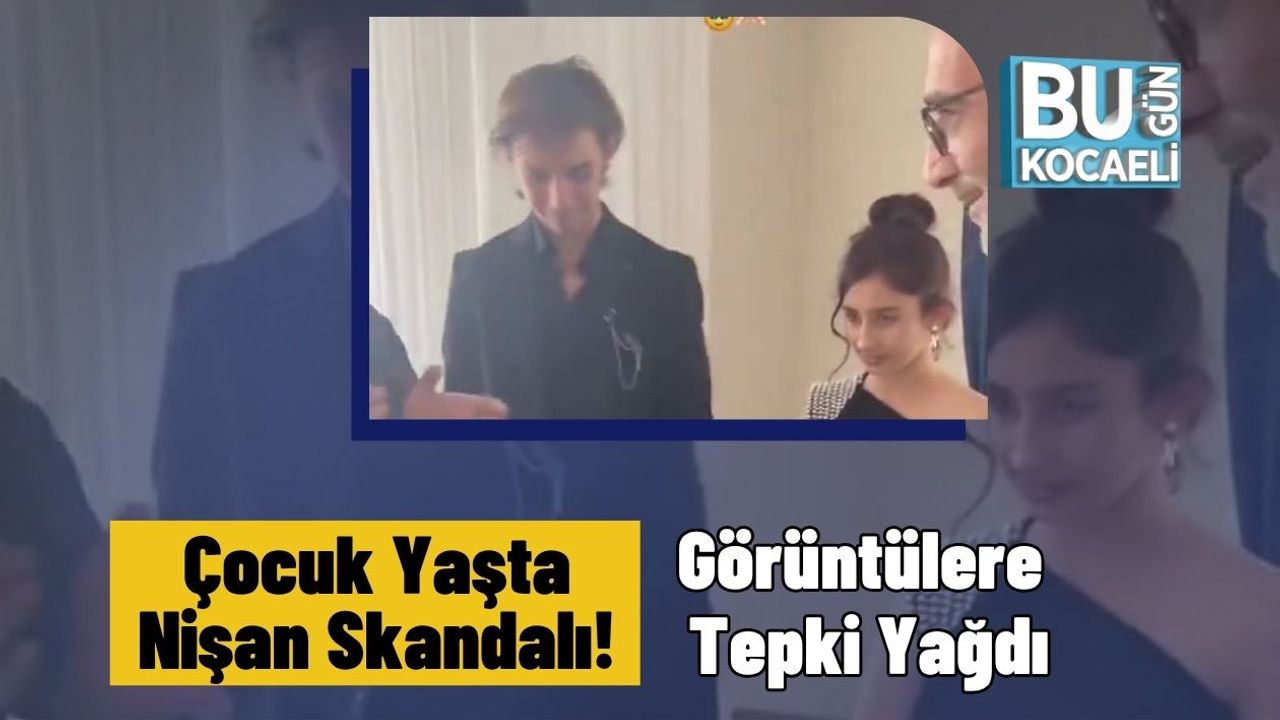 Çocuk Yaşta Nişan Skandalı! Görüntülere Tepki Yağdı