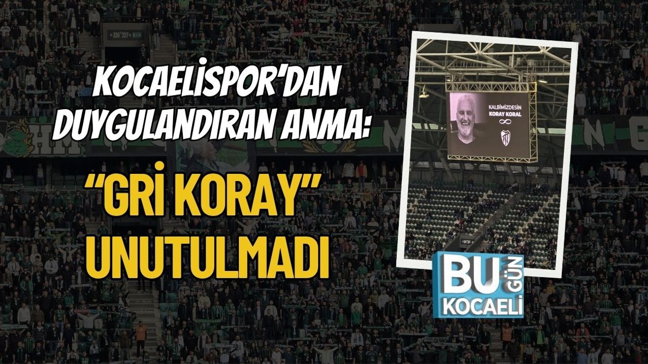 Kocaelispor’dan Duygulandıran Anma: “Gri Koray” Unutulmadı