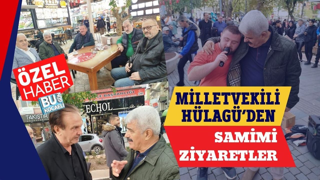 Milletvekili Hülagü’den  Samimi Ziyaretler