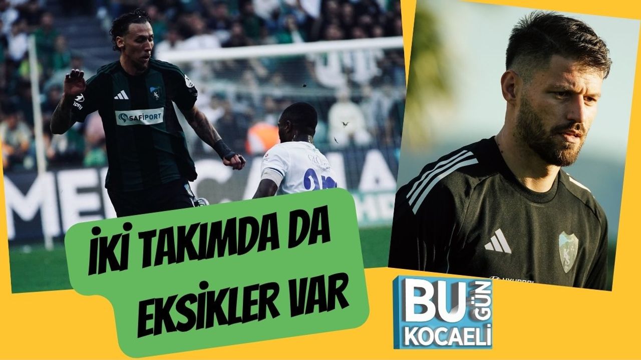 İki Takımda da Eksikler Var