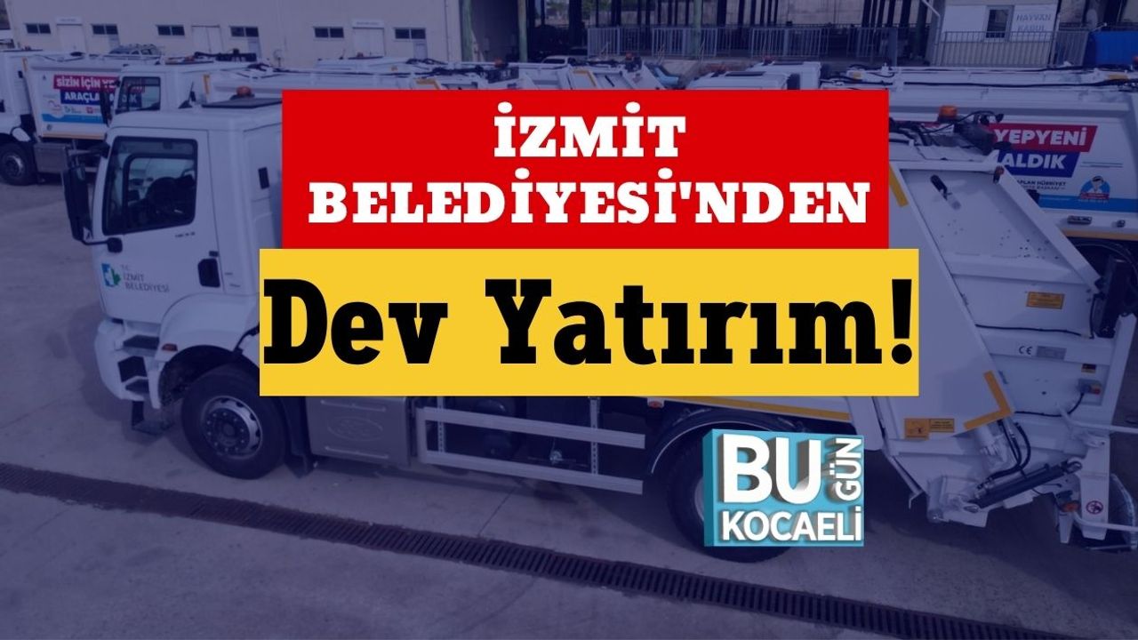 İzmit Belediyesi'nden Dev Yatırım!